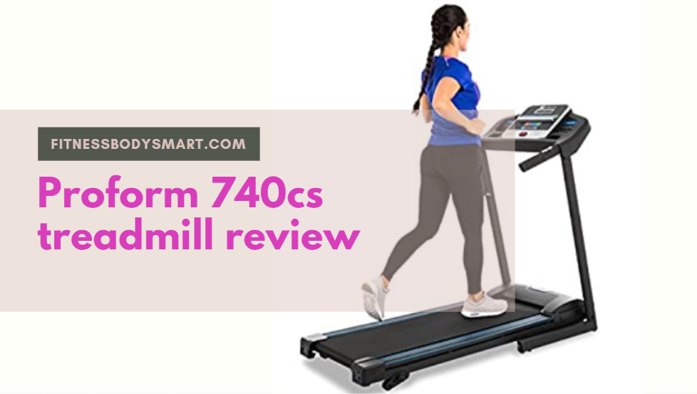 Proform 740cs treadmill review